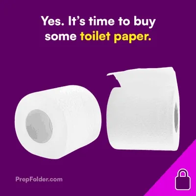 You need toilet paper